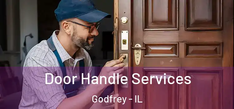 Door Handle Services Godfrey - IL